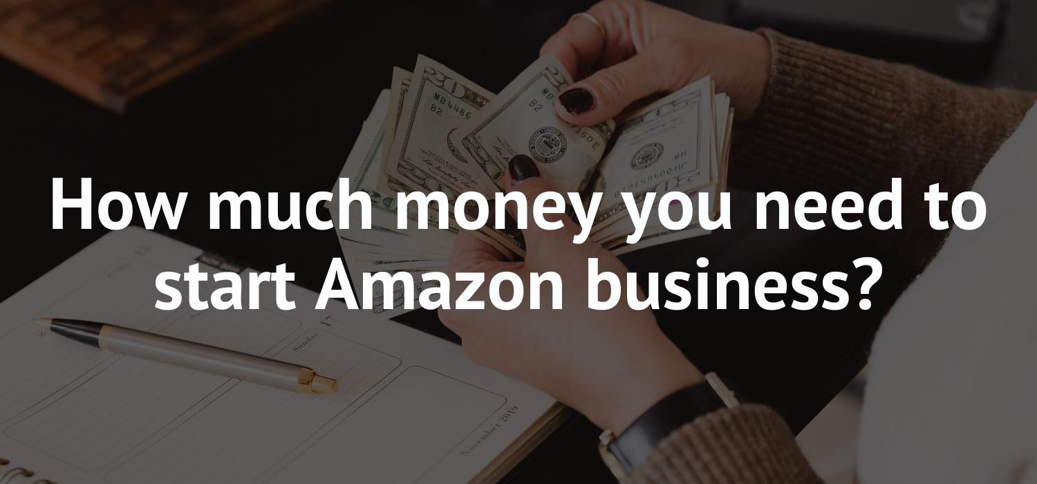 Сколько денег нужно, чтобы начать бизнес на Amazon?